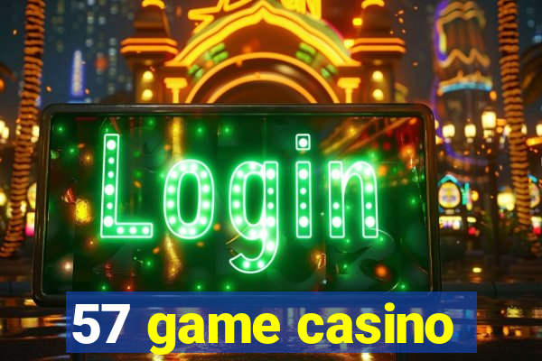 57 game casino